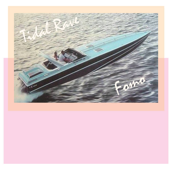 Tidal Rave – FOMO(Single)